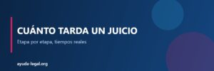 Cuánto tarda un juicio - Ayuda Legal Argentina