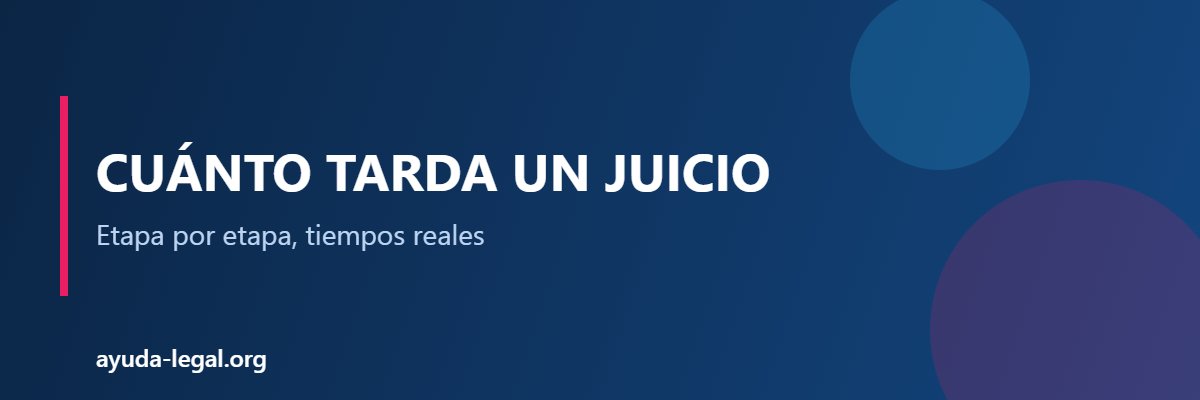 Cuánto tarda un juicio - Ayuda Legal Argentina