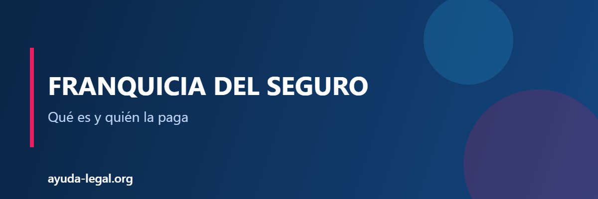 Franquicia del seguro - Ayuda Legal Argentina