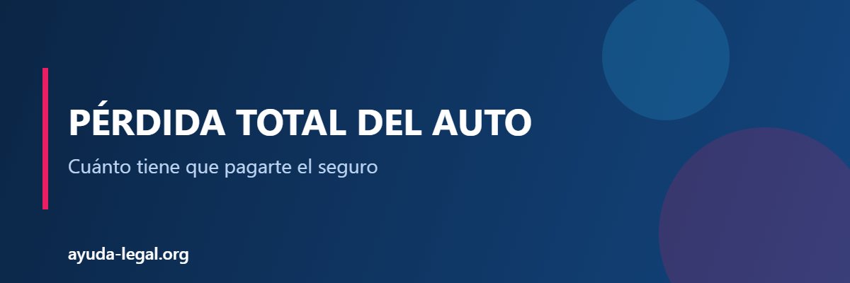 Pérdida total del auto - Ayuda Legal Argentina